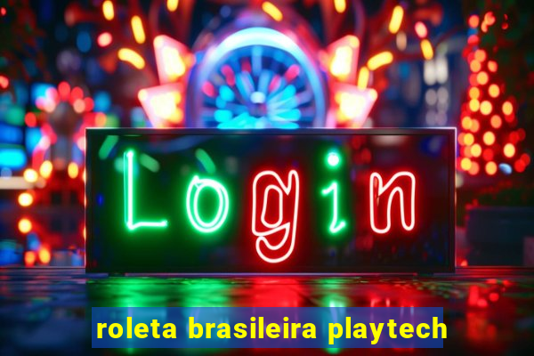 roleta brasileira playtech
